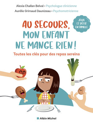 cover image of Au secours, mon enfant ne mange rien !